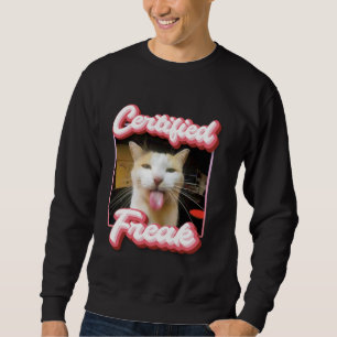 lustiges Cat Meme - Certified Freak Funny Cat Meme Sweatshirt