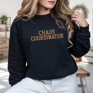 Lustiges Chaos-Koordinator Sweatshirt Geschenk für