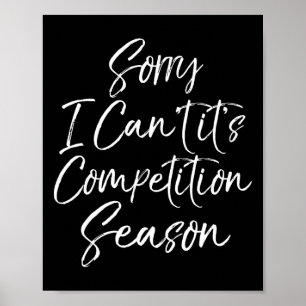 Lustiges Cheer Comp Geschenk Tut mir leid, ich kan Poster