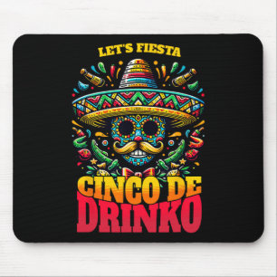 Lustiges Cinco De Mayo Cooles Cinco De Drinko  Mousepad