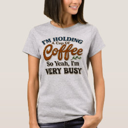 Lustiges Coffee-Grafik-T-Shirt für Frauen T-Shirt