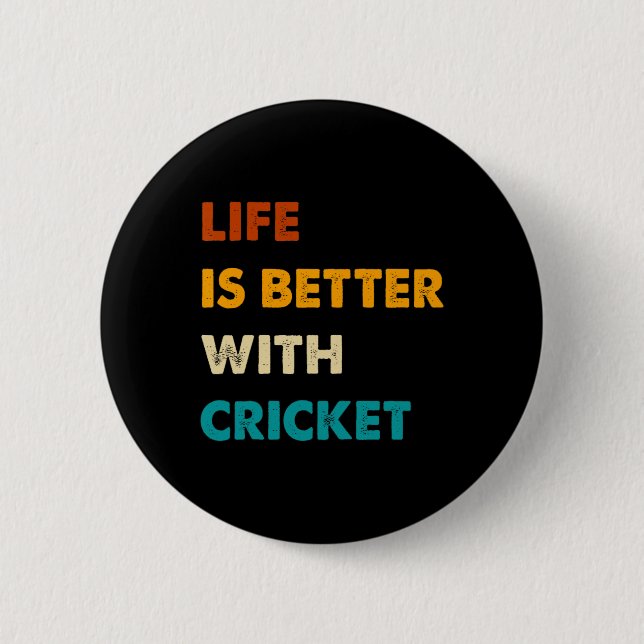 Lustiges Cricket-Leben ist besser mit Cricket  Button (Vorderseite)