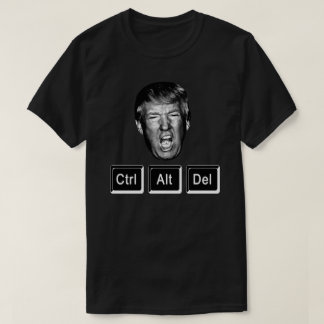 Lustiges CTRL ALT DEL Neustart Trump - Anti Trump T-Shirt