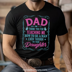 Lustiges Dankeschön Papa, dass du mir beigebracht T-Shirt