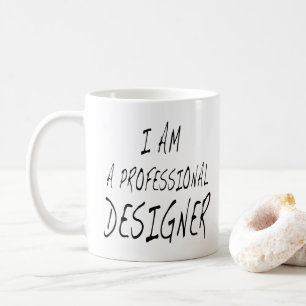 Lustiges Designer-Zitat bin ich ein beruflicher Kaffeetasse