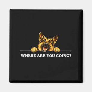 Lustiges Deutsches Schäferhund Wohin Gehst Du Shir Magnet