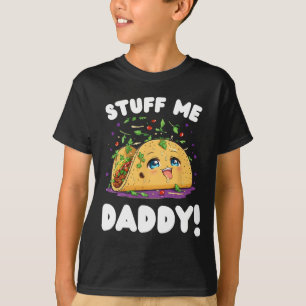 Lustiges dreckiges Zeug ich Daddy unanständiger Ta T-Shirt