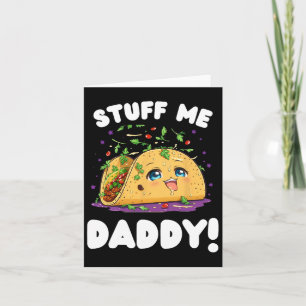 Lustiges dreckiges Zeug mein Daddy unartiger Taco Karte