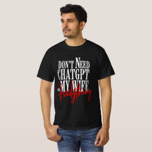 Lustiges Ehefrau-Zitat Chatgpt T-Shirt