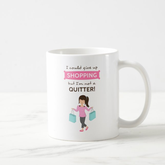 Lustiges Einkaufszitat nicht ein Drückeberger für Kaffeetasse (Rechts)