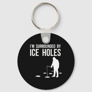 Lustiges Eisangler-Design Geschenk Ich bin umgeben Schlüsselanhänger