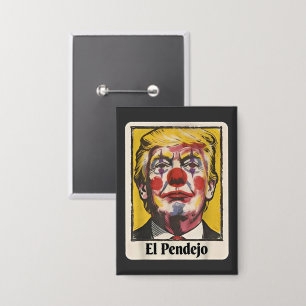 Lustiges El Pendejo Satirisches Trump Clown Portra Button