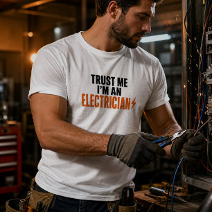 Lustiges Elektrik Vertrau Mir Ich Bin Elektriker T-Shirt