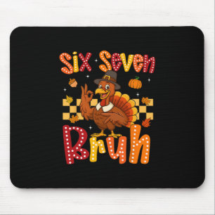 Lustiges Erntedankfest Truthahn Six Seven Bruh Mem Mousepad