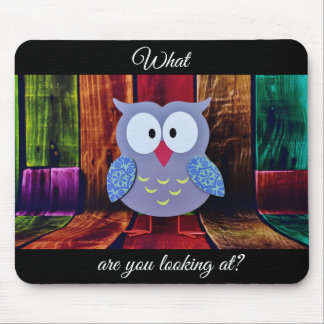 Lustiges Eule mousepad-, was Sie betrachtend sind? Mousepad