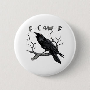 Lustiges F-Caw-F gotisches Krähen Humor Essential Button