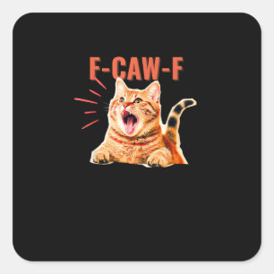 Lustiges F-Caw-F Grafik Sarcastic Trendy Einzigart Quadratischer Aufkleber