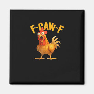 Lustiges F-Caw-F Huhn F-Caw-F Huhn Klassisch Cool Magnet