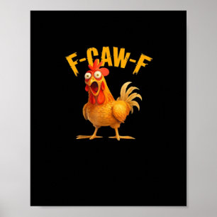 Lustiges F-Caw-F Huhn F-Caw-F Huhn Klassisch Cool Poster