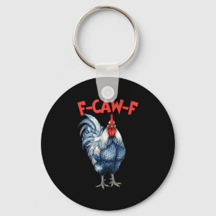 Lustiges f-caw-f Huhn fcawf Hahn Meme Schlüsselanhänger