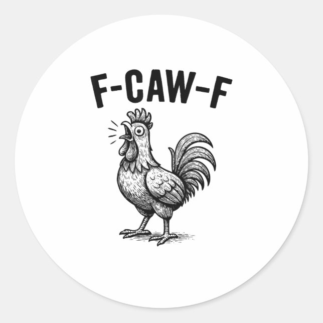 Lustiges F-Caw-F Huhn Grafik Sarkastischer Vogel Runder Aufkleber (Vorderseite)