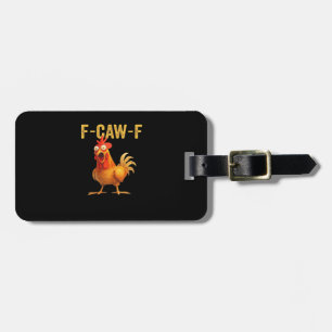 Lustiges F Caw F Huhn Kreatives Casual Design Gepäckanhänger