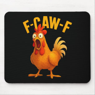 Lustiges F-caw-f Hühner Humor Farm Tier T-Shirt Mousepad