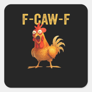 Lustiges F Caw F Hühner Kreatives Casual Design Quadratischer Aufkleber
