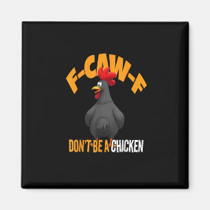 Lustiges F-Caw-F Kein Huhn F-Caw-F Hahn Magnet