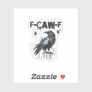 Lustiges F-Caw-F Krähe Grunge Humor Grafik Aufkleber