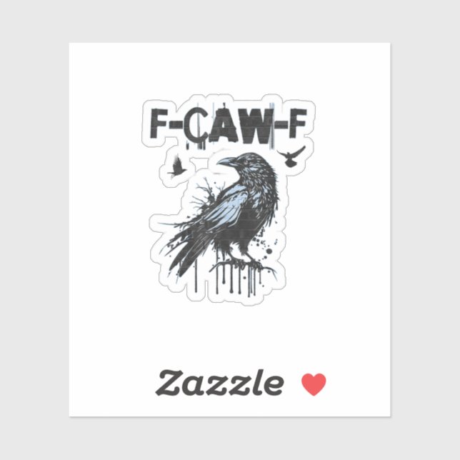 Lustiges F-Caw-F Krähe Grunge Humor Grafik Aufkleber (Blatt)