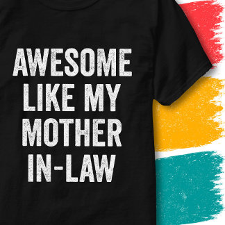 Lustiges Familienzitat Großartig wie meine Schwieg T-Shirt