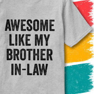 Lustiges Familienzitat Toll Wie Mein Schwager T-Shirt