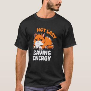 Lustiges Faules Tier - Nicht Faul Energie Sparen - T-Shirt