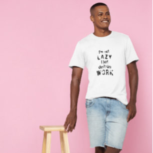 Lustiges Faules Zitat T‑Shirt Ich bin nicht faul T-Shirt