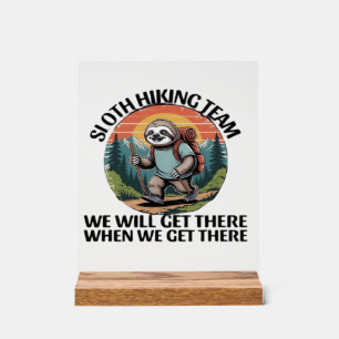 Lustiges Faultier-Wanderteam wir werden ankommen,  Acrylschild