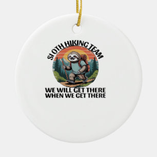 Lustiges Faultier-Wanderteam wir werden ankommen, Keramik Ornament