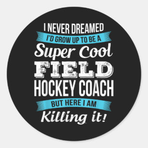 Lustiges Feldhockey-Trainer-Geschenk Runder Aufkleber