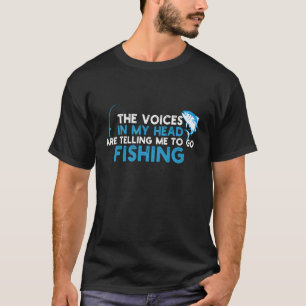 Lustiges Fischen Die Stimmen sagen mir Fischer T-Shirt