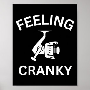Lustiges Fischfang-Gefühl Rolle Cranky-Angeln Fisc Poster