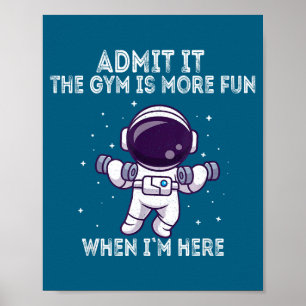 Lustiges Fitnessstudio-Shirt Gib es zu Das Fitness Poster