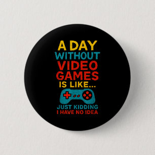 Lustiges Gamer-Spruch Grafik-T-Shirt Männer Jungen Button