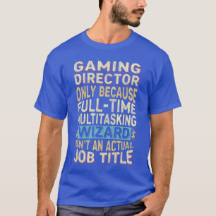 Lustiges Gaming Director Multitasking-Zauberer Zit T-Shirt