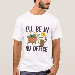 Lustiges Gartendesign, das ich in meinem BÜRO habe T-Shirt