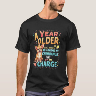 Lustiges Geburtstagsgeschenk Chihuahua Hund T-Shirt
