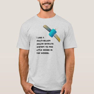 Lustiges geocacher Satellitenverwendung, T-Shirt