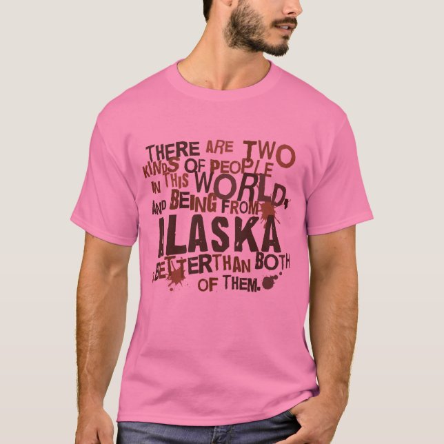 (Lustiges) Geschenk Alaskas T-Shirt (Vorderseite)