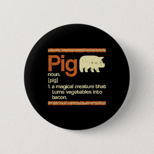 Lustiges Geschenk Bacon und Schwein Definition Button