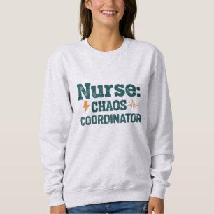 Lustiges Geschenk für Krankenschwester-Chaos-Koord Sweatshirt