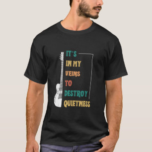 Lustiges Gitarrenspiel in meinen Adern, um Stille T-Shirt